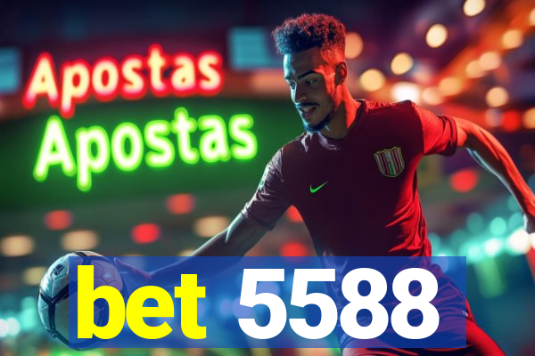 bet 5588